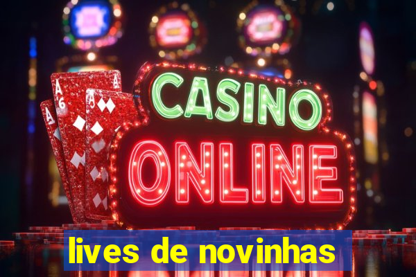 lives de novinhas